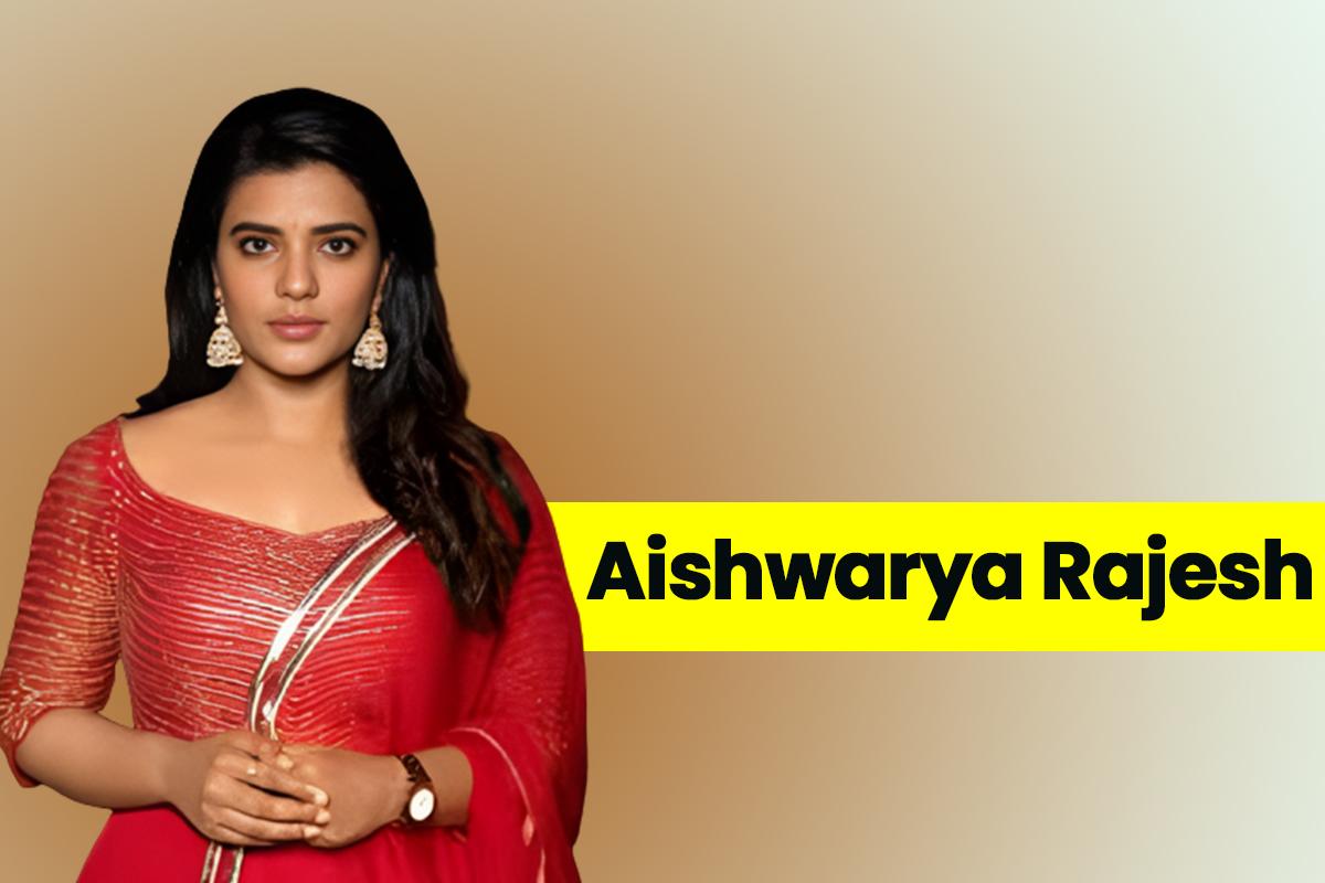 Aishwarya Rajesh Age Family Movie list Instagram Wikipedia Videos