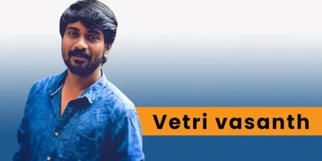 Vetri Vasanth